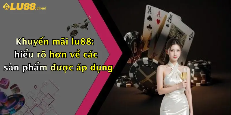 Khuyến mãi LU88 3 Khuyến Mãi LU88